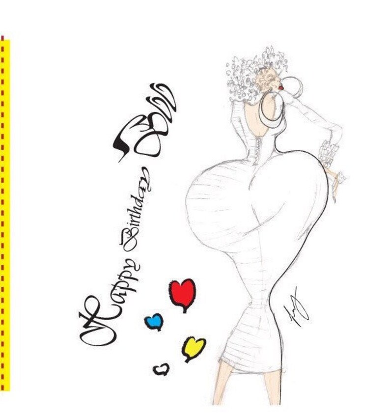 May include: A white card with a black cursive inscription that reads "Happy Birthday Doll". A cartoon drawing of a woman in a white dress with a large, heart-shaped rear end. There are four small hearts in the bottom left corner of the card, one red, one blue, one yellow, and one green.