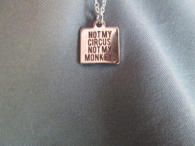 Not my Monkeys Necklace Not My Circus