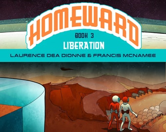 sci-fi youth comic Homeward: Liberation (Le Retour Libération)