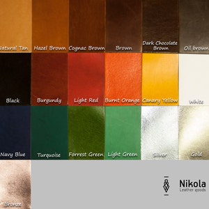 May include: A color chart displaying various leather hues. Colors include Natural Tan, Hazel Brown, Cognac Brown, Brown, Dark Chocolate Brown, Oil Brown, Black, Burgundy, Light Red, Burnt Orange, Canary Yellow, White, Navy Blue, Turquoise, Forrest Green, Light Green, Silver, Gold, and Bronze.