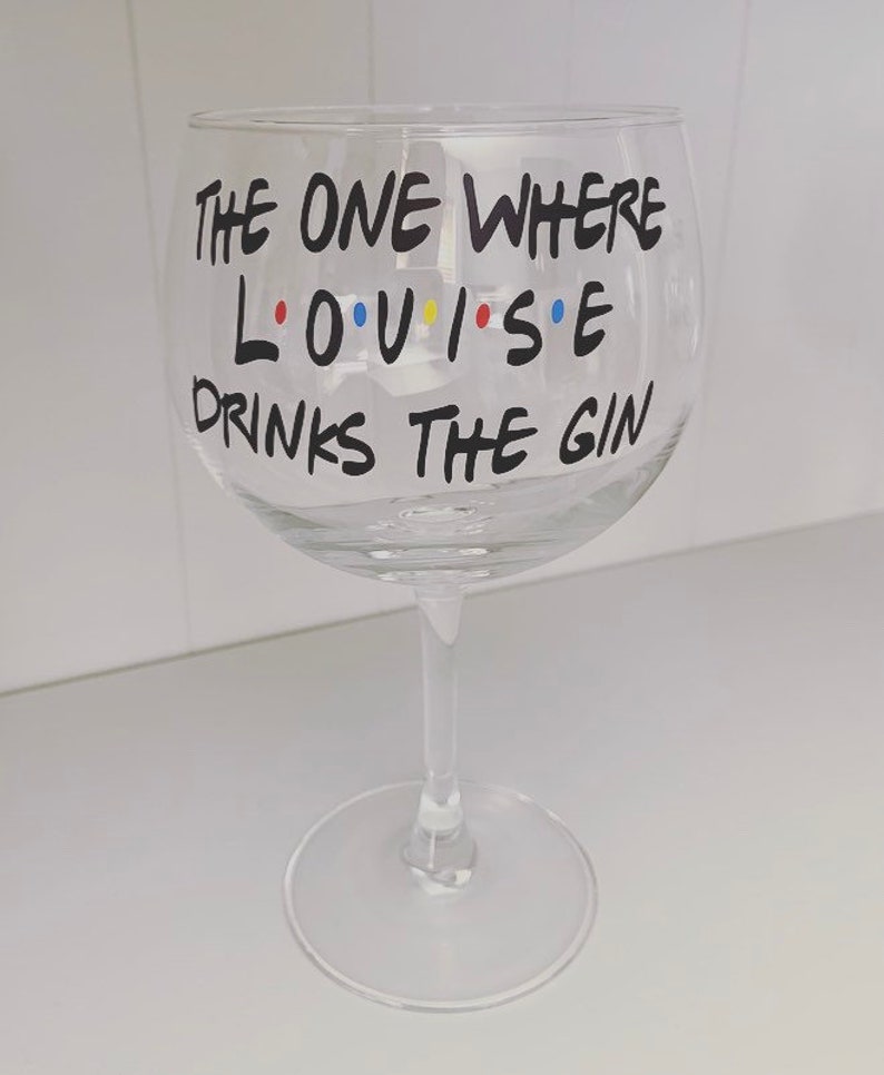 Personalised Gin Glass with Friends TV Show quote 'The one | Etsy