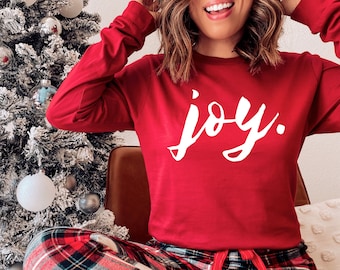 Joy. Shirt, Festive Shirt, Holiday tshirt, Christmas Shirt, Happy Shirt, Joy tshirt, Merry Christmas Shirt, Holiday Tee, Unisex Long Sleeve