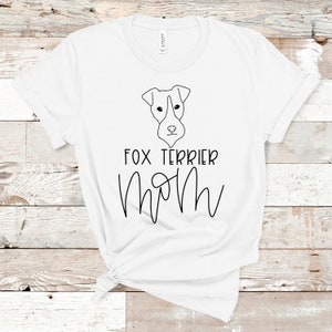Fox Terrier Mom Shirt, Fox Terrier Dog Mama Shirt, Dog Mom Gift, Fur Mom Shirt, Dog Mom Shirt for Women, Fox Terrier, Fox Terrier Gifts