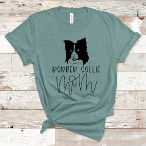 Border Collie Mom Shirt, Border Collie Shirt Women, Border Collie mama t-shirt, Dog Shirt, funny dog mom, Border Collie Gift, Dog lover Gift