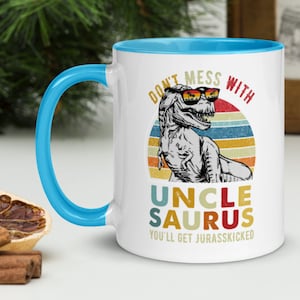 Unclesaurus Mug, Don&#39;t Mess With Unclesaurus You&#39;ll Get Jurasskicked, Favorite Uncle, Uncle Mug, Uncle Gift, Uncle, Dinosaur Mug