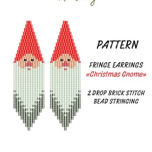 May include: A pattern for fringe earrings featuring a Christmas gnome design. The earrings are made using a 2-drop brick stitch bead stringing technique. The gnomes have red hats, pink faces, white beards, and black and white details.