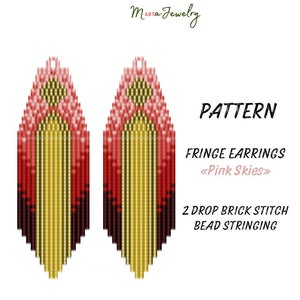 May include: A digital pattern for fringe earrings, featuring a design in shades of pink, red, and gold. The text reads "PATTERN", "FRINGE EARRINGS", and "Pink Skies". The pattern uses a 2-drop brick stitch bead stringing technique.