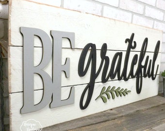 BE Grateful Sign, Rustic Shiplap wood sign, Modern Farmhouse wall Decor, 35x16, Living Dining Family Room Wall Decor