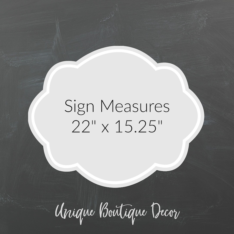 May include: A white sign with a gray cloud shape and black text that reads "Sign Measures 22" x 15.25" and "Unique Boutique Decor".