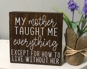 My Mum taught me everything except how to live without her Mum memory keyring