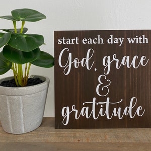 Start each day with god grace gratitude - bedside sign - bedroom decor - farmhouse bathroom faith quote - coffee bar saying