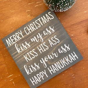 Christmas vacation quote sign - kiss my ass kiss your ass kiss his ass happy Hanukkah - funny Christmas movie signs - Clark Griswold Quote image 5