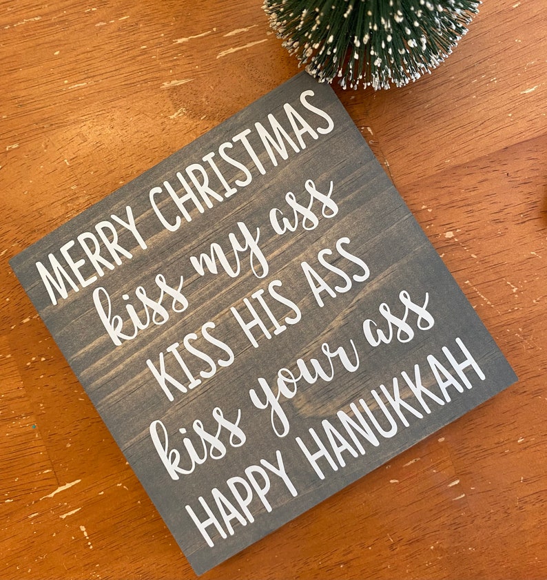 Christmas vacation quote sign - kiss my ass kiss your ass kiss his ass happy Hanukkah - funny Christmas movie signs - Clark Griswold Quote image 5