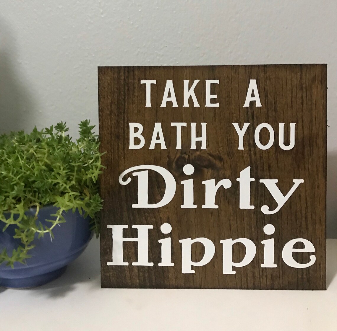 Take a Bath You Dirty Hippie Bohemian Bath Decor Funny Etsy