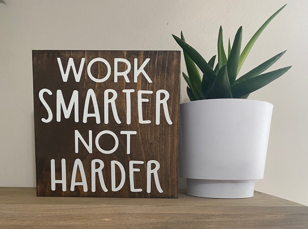 Work Smarter Not Harder Sign Office Decor Inspirational Desk Quotes