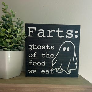 farts ghosts of the food we eat sign - funny Halloween bathroom sign - fall kids bathroom decor - spooky season humor