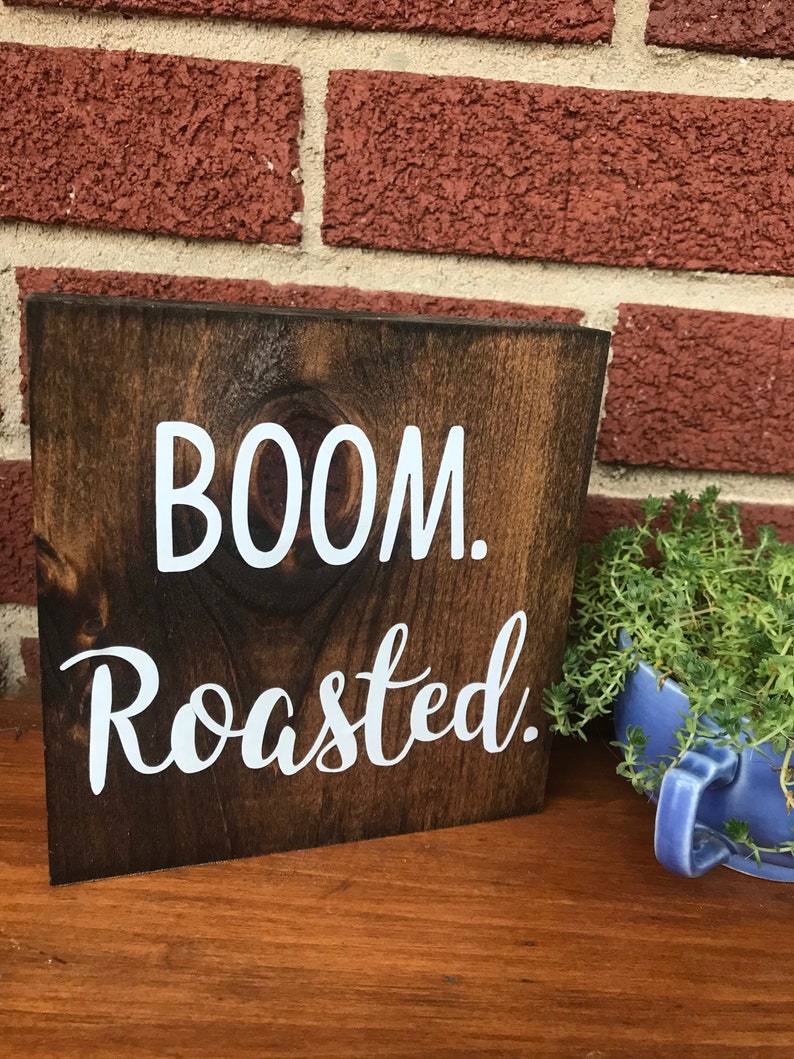 Boom. Roasted. Michael Scott Quote the Office Sign Funny Etsy