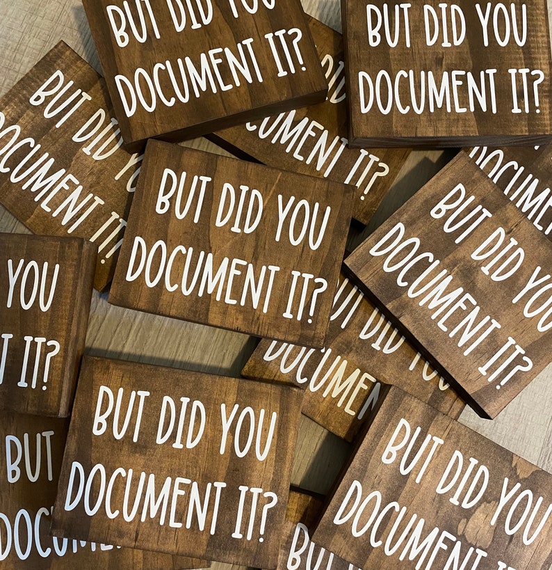 But did you document it Sign funny desk signs office humor quotes funny HR decor image 5