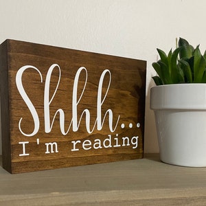 Book lover sign - shhh… I’m reading - books saying - reading quote - farmhouse wooden sign  - rustic library decor