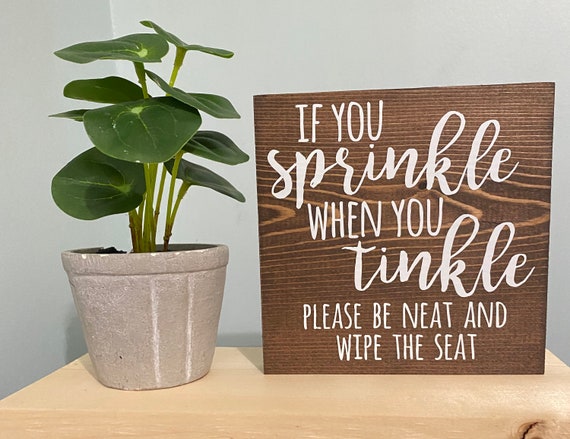 If You Sprinkle When You Tinkle Pee Funny Bathroom Home Bath/Bar Wall Decor Sign If You Sprinkle When You Tinkle Pee Funny Bathroom Home Bath/Bar Wall Decor Sign