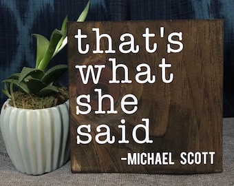 that’s what she said - Michael Scott - The Office funny bathroom sign - the office quote - the office quotes - funny rustic sign