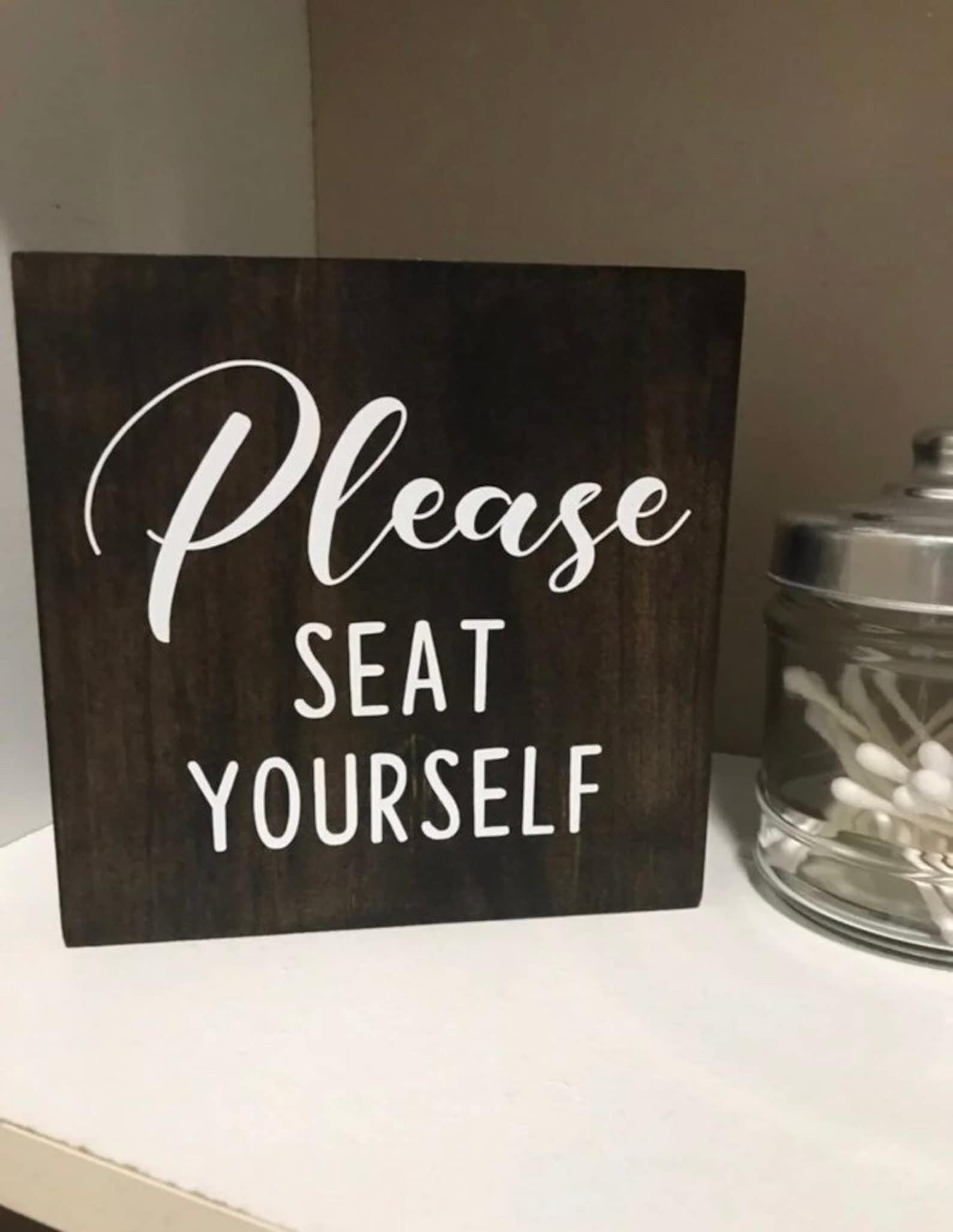 Please Seat Yourself Freestanding Sign Wooden Sign Etsy