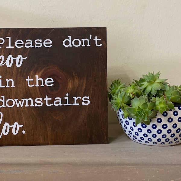 funny bathroom sign - please don’t poo in the downstairs loo sign  - funny poop sign - farmhouse bathroom humor decor - half bath saying