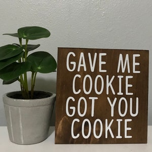 gave me cookie got you cookie - nick miller quote - new girl quote sign - New Girl TV Show decor - new girl quote wood  - schmidt