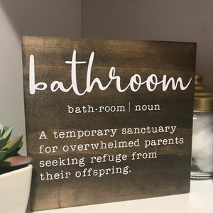 bathroom definition sign -  parents bathroom sign - freestanding sign - wooden sign - funny bathroom sign - farmhouse bathroom decor