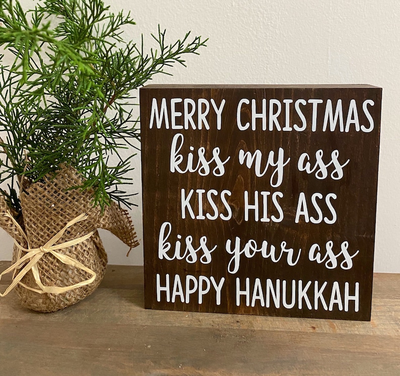 Christmas vacation quote sign - kiss my ass kiss your ass kiss his ass happy Hanukkah - funny Christmas movie signs - Clark Griswold Quote image 1