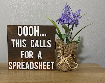 Oooh… This Calls for a Spreadsheet Sign Funny Cubicle Decor