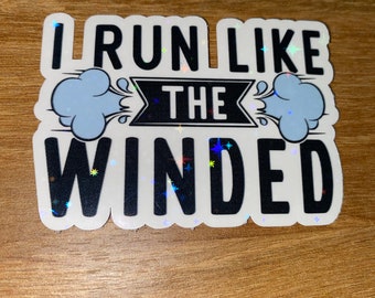 I Run Like The Winded Sticker - Running Humor - Laptop Sticker - Water Bottle Sticker