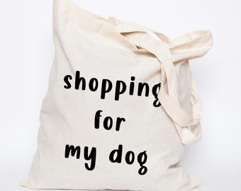Shopping For My Dog Cotton Tote Bag