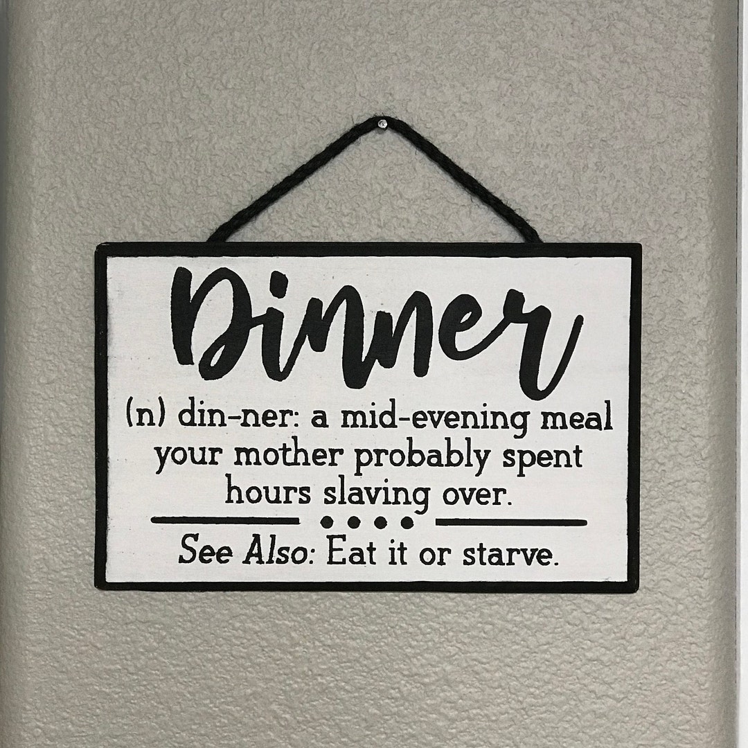 Dinner Definition Sign Funny Kitchen Sign Kitchen Decor Etsy