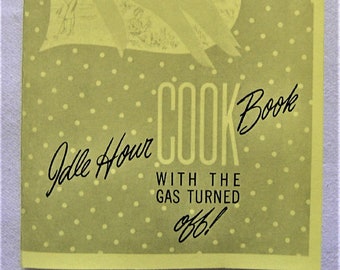 Chambers Idlehour Cookbook - Cook with the Gas Turned Off!