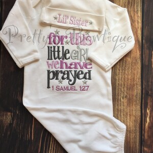 Newborn baby girl coming home outfit -- For this little girl I or we have Prayed newborn gown and hat hospital outfit