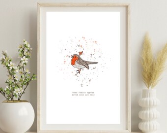 When Robins Appear Loved Ones are Near | Robin Illustration Print | Bereavement Remembrance | Grieving Loved Ones Gift |Memorial Anniversary