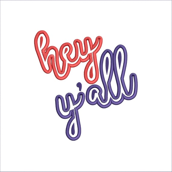 Hey Y'all Hey Y'all Applique Machine Embroidery | Etsy