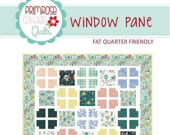 Window Pane Quilt Pattern PCQ-010 15 Fat Quarter FQ Friendly Large Prints  Primrose Cottage Quilts 65 x 75