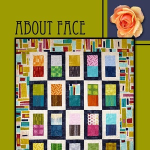 May include: A quilt pattern called "About Face" by Villa Rosa Designs. The quilt features a grid of colorful squares with a variety of patterns and textures. The quilt is made with a variety of fabrics, including solids, prints, and textures. The quilt is a great example of modern quilting.