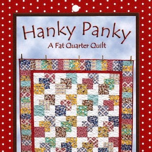 May include: A colorful quilt with a patchwork design, featuring squares of various patterns and colors, including red, blue, yellow, and green. The quilt is displayed against a sky background with the text "Hanky Panky" and "A Fat Quarter Quilt".