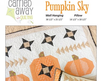 Pumpkin Sky Quilt Pattern by Carried Away Quilting CAQ-015
