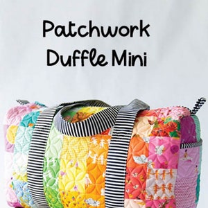 May include: A patchwork mini duffle bag with black and white striped handles. The bag is made of colorful fabric with a variety of patterns. The bag is sitting on a wooden stool. The text "Knot + Thread Design" is visible on a black tag.