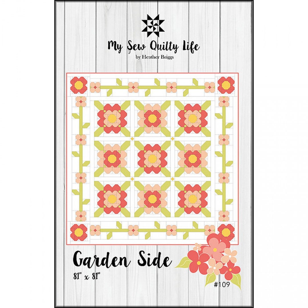 Garden Side Quilt Pattern MSQL109 by Heather Briggs for My Sew Quilty ...