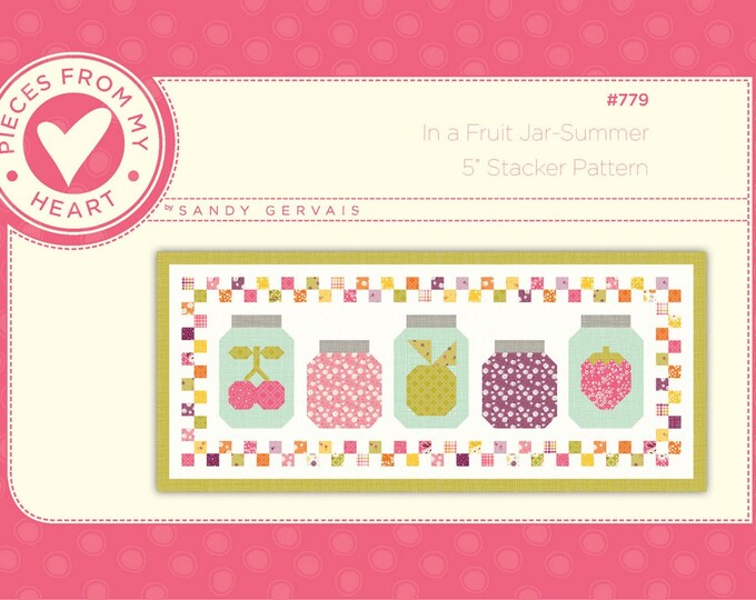 In a Fruit Jar-summer Quilt Pattern - Table Runner PM779 From Pieces ...