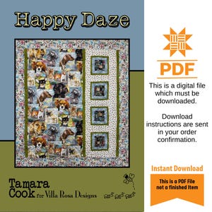 May include: A digital PDF quilt pattern titled "Happy Daze" featuring a patchwork design with various dog breeds. The quilt has a blue and green border, with the designer's name, Tamara Cook, and "Villa Rosa Designs" at the bottom. The PDF file is an instant download.