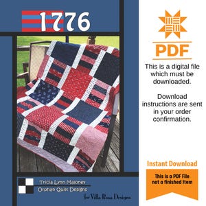 May include: A digital PDF pattern for a quilt featuring a red, white, and blue color scheme. The quilt is made up of squares and rectangles, and the pattern is called "1776".