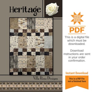 Peut inclure: Un patron de quilt numérique PDF intitulé "Heritage" par Villa Rosa Designs. Le motif de la courtepointe présente un patchwork de tons neutres, dont des carrés beiges, bruns et noirs. L'image comprend une rose blanche et du texte indiquant qu'il s'agit d'un fichier téléchargeable.