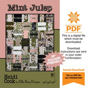 May include: A digital PDF quilt pattern titled "Mint Julep" by Heidi Cook for Villa Rosa Designs. The quilt design features a patchwork of floral and geometric patterns in shades of green, black, pink, and white. The pattern is 10" square friendly.