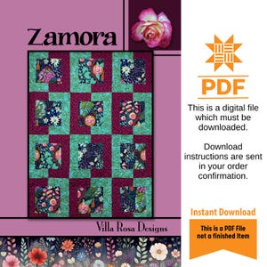 May include: A digital PDF quilt pattern titled "Zamora" by Villa Rosa Designs. The quilt design features a patchwork of floral squares in teal and burgundy. The image includes a rose and text indicating it is a downloadable PDF file.